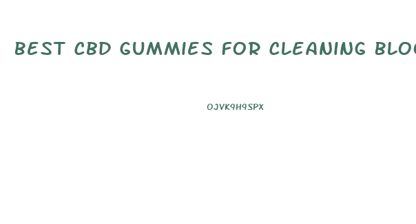 Best Cbd Gummies For Cleaning Blood Vessels
