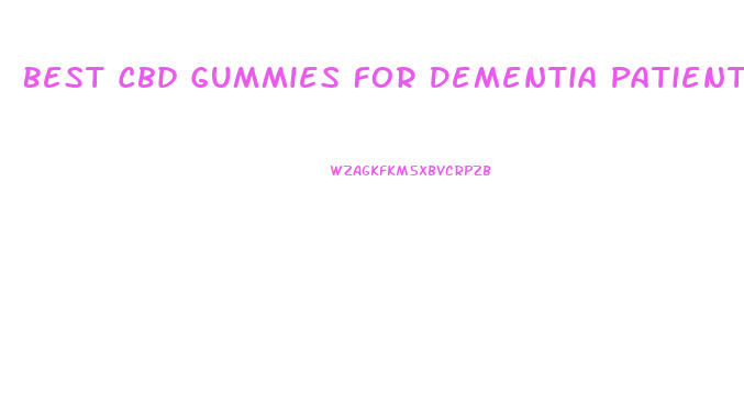 Best Cbd Gummies For Dementia Patients