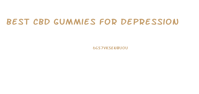 Best Cbd Gummies For Depression