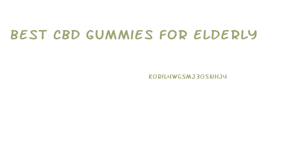 Best Cbd Gummies For Elderly