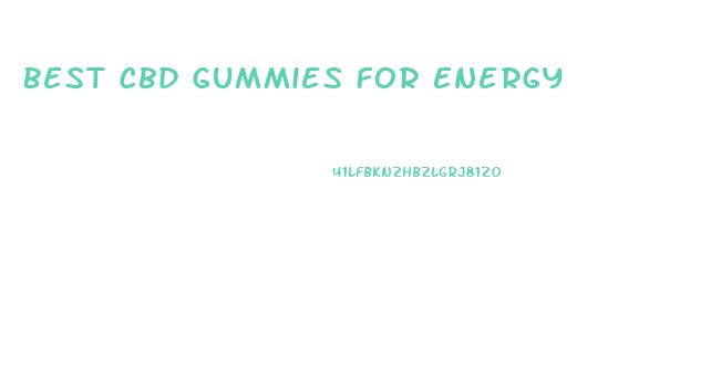 Best Cbd Gummies For Energy