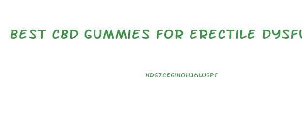 Best Cbd Gummies For Erectile Dysfunction Amazon