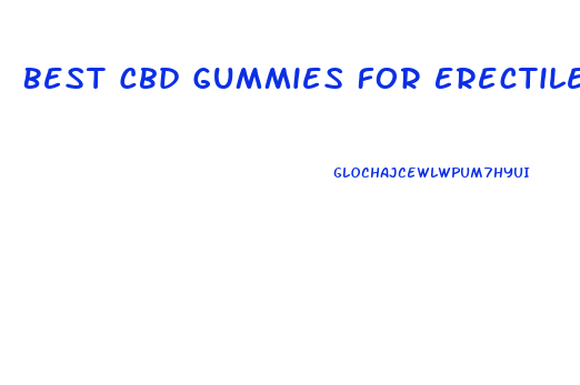 Best Cbd Gummies For Erectile Dysfunction