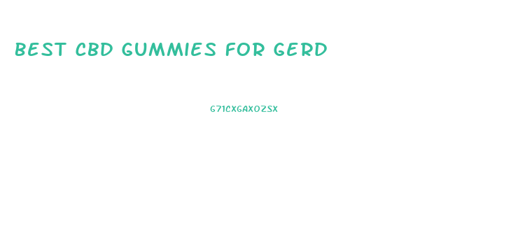 Best Cbd Gummies For Gerd