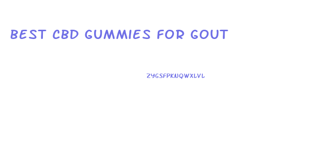 Best Cbd Gummies For Gout