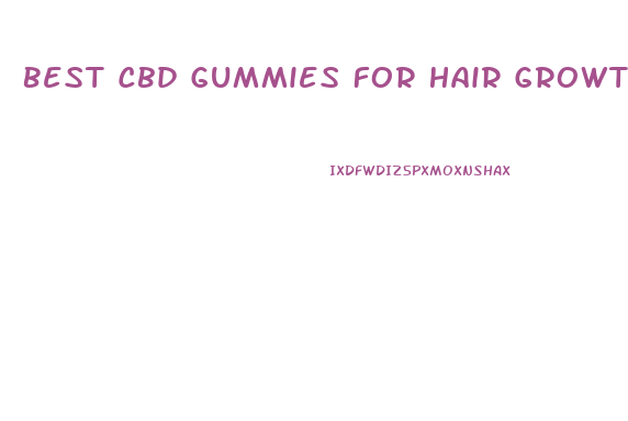 Best Cbd Gummies For Hair Growth