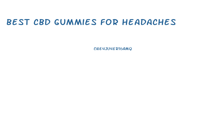 Best Cbd Gummies For Headaches