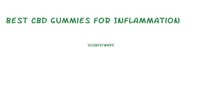 Best Cbd Gummies For Inflammation