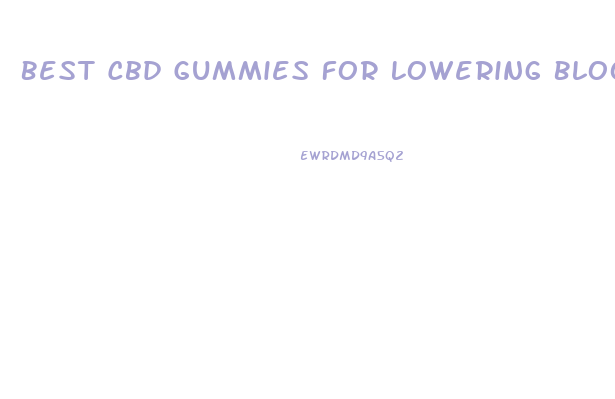 Best Cbd Gummies For Lowering Blood Pressure