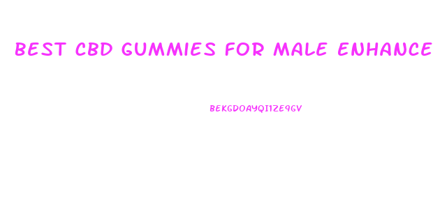 Best Cbd Gummies For Male Enhancement