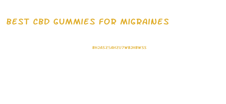 Best Cbd Gummies For Migraines