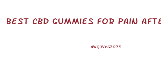 Best Cbd Gummies For Pain After Surgery