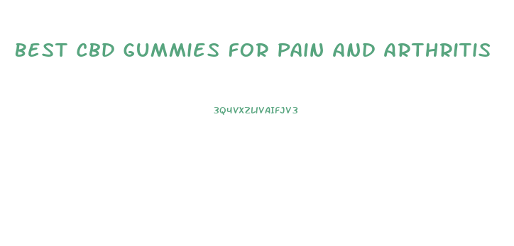 Best Cbd Gummies For Pain And Arthritis