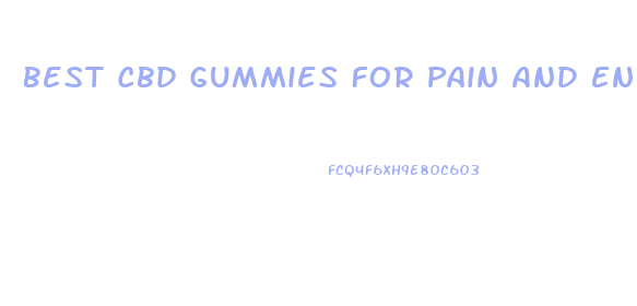 Best Cbd Gummies For Pain And Energy