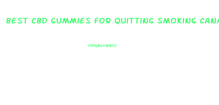 Best Cbd Gummies For Quitting Smoking Canada