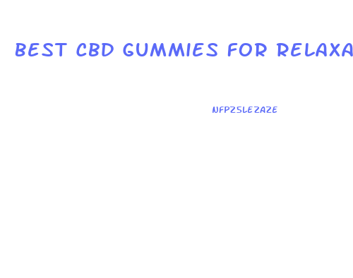 Best Cbd Gummies For Relaxation