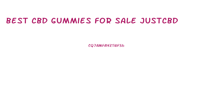 Best Cbd Gummies For Sale Justcbd
