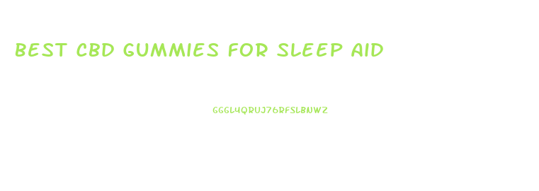 Best Cbd Gummies For Sleep Aid