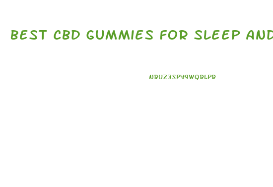 Best Cbd Gummies For Sleep And Relaxation