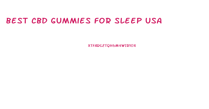 Best Cbd Gummies For Sleep Usa