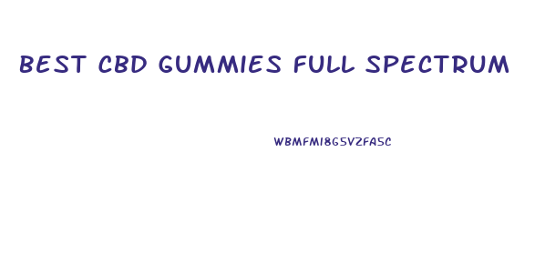 Best Cbd Gummies Full Spectrum
