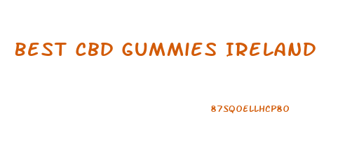 Best Cbd Gummies Ireland