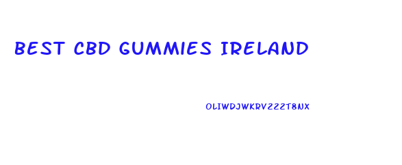 Best Cbd Gummies Ireland