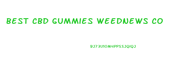 Best Cbd Gummies Weednews Co