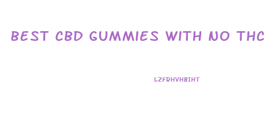 Best Cbd Gummies With No Thc