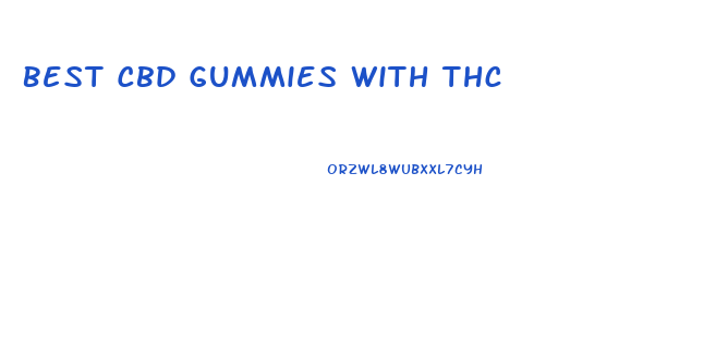 Best Cbd Gummies With Thc