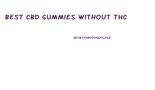 Best Cbd Gummies Without Thc