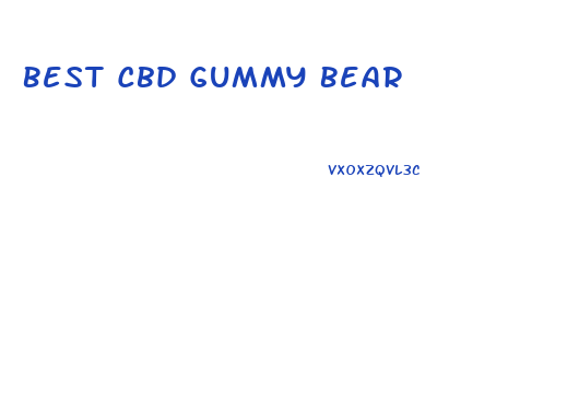 Best Cbd Gummy Bear