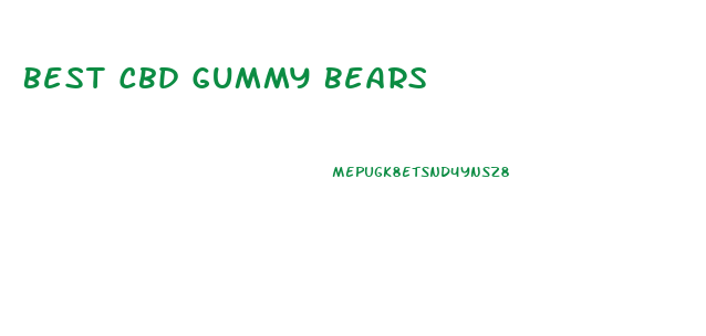 Best Cbd Gummy Bears