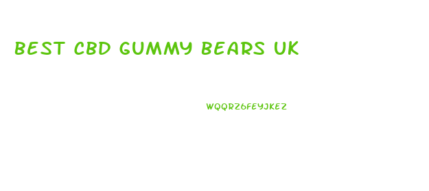 Best Cbd Gummy Bears Uk