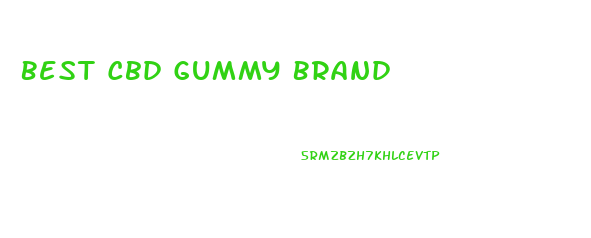 Best Cbd Gummy Brand