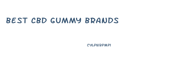 Best Cbd Gummy Brands
