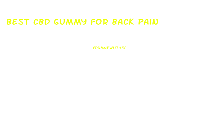 Best Cbd Gummy For Back Pain