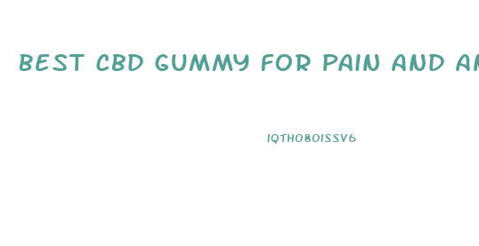 Best Cbd Gummy For Pain And Anxiety