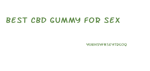 Best Cbd Gummy For Sex