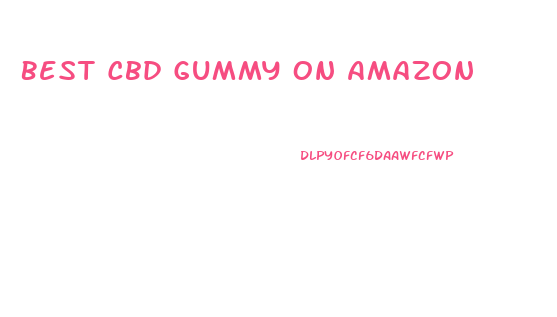 Best Cbd Gummy On Amazon