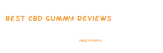Best Cbd Gummy Reviews