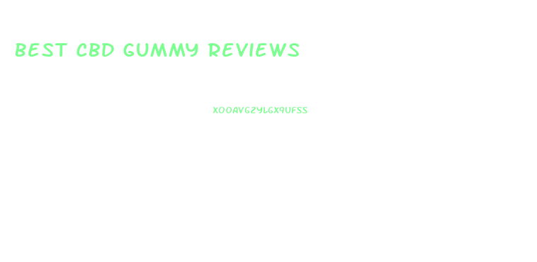 Best Cbd Gummy Reviews