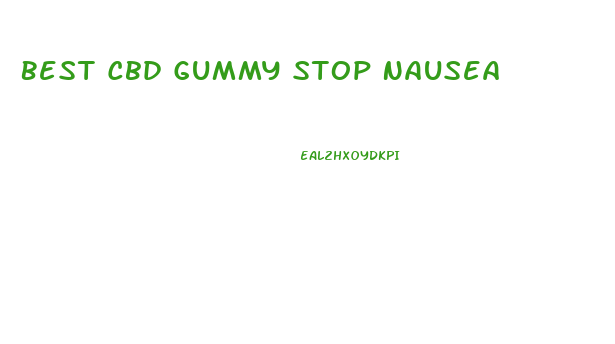 Best Cbd Gummy Stop Nausea