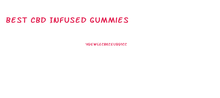 Best Cbd Infused Gummies