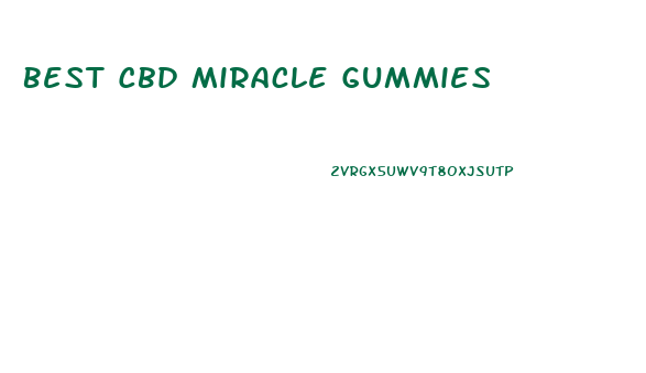 Best Cbd Miracle Gummies