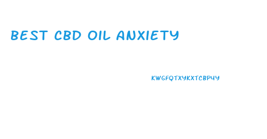 Best Cbd Oil Anxiety