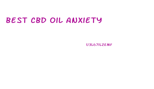 Best Cbd Oil Anxiety
