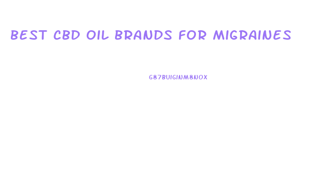 Best Cbd Oil Brands For Migraines