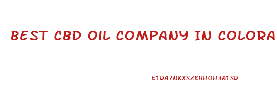 Best Cbd Oil Company In Colorado