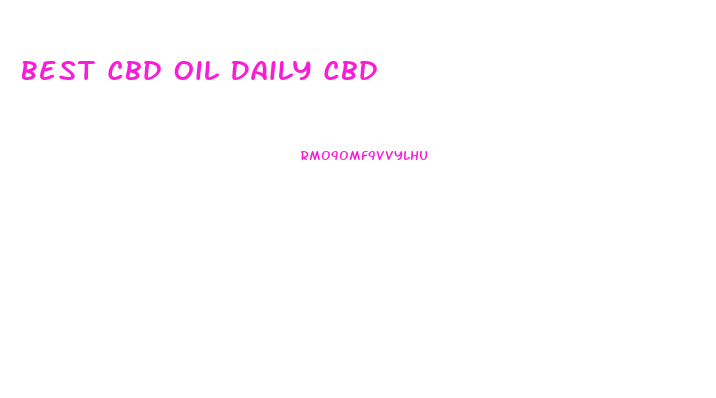 Best Cbd Oil Daily Cbd